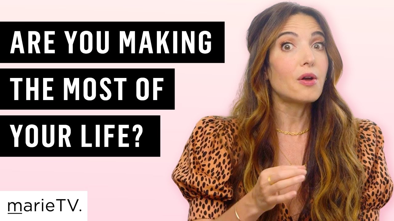 Are You Making The Most Of Your Life? Answer These 3 Questions