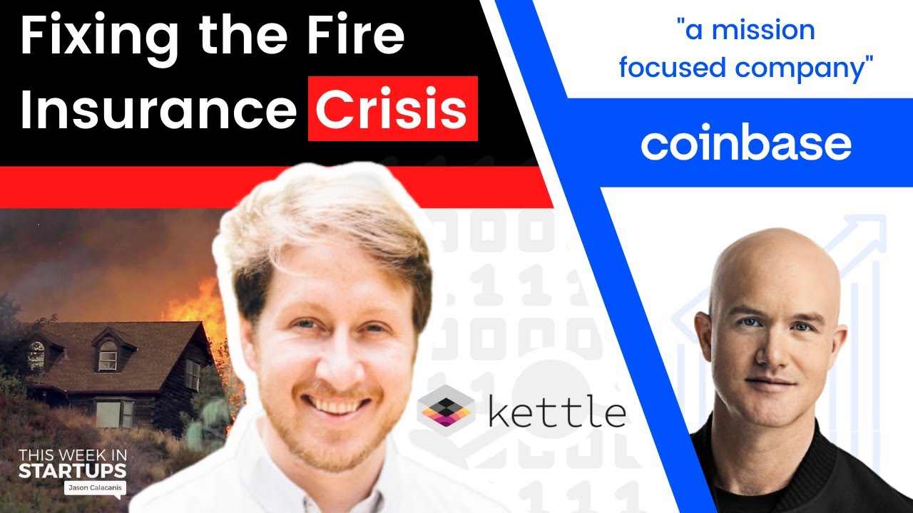Coinbase Ceo Reflects On “mission” Manifesto + Kettle’s Nat Manning On Fire Insurance : E1295