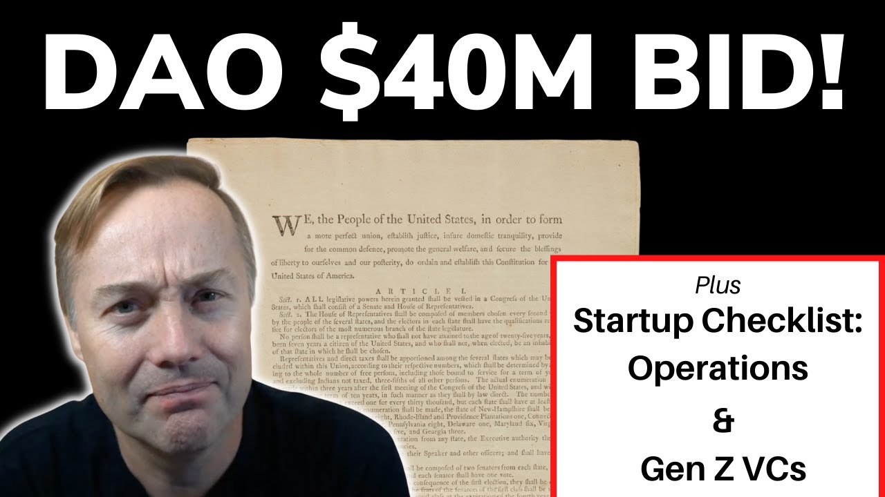 image 0 Dao Bids $40m On The Constitution Startup Checklist: Operational Best Practices Gen Z Vcs : E1330
