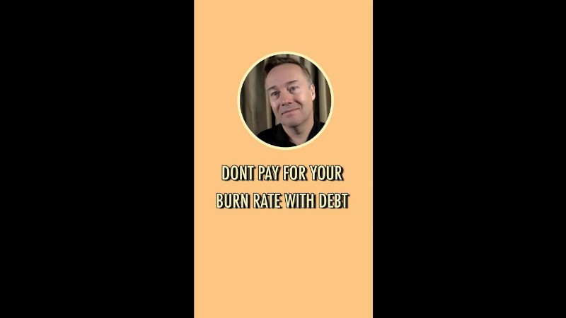 Don’t Pay For Your Burn Rate With Debt