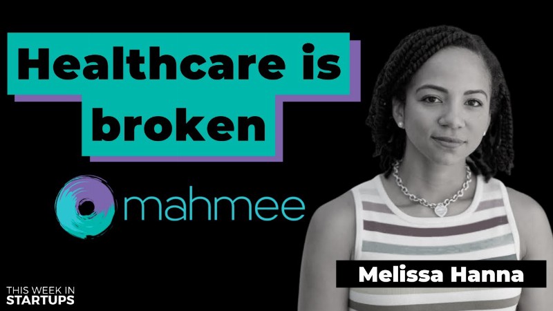 Fixing A Broken System - Mahmee Ceo Melissa Hanna On Patient-centric Maternal Care : E1464
