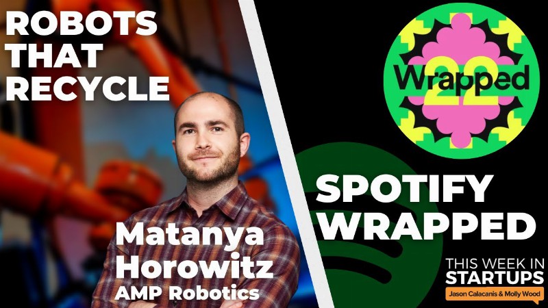 Generative Ai's Potential Spotify Wrapped + Amp Robotics Founder Matanya Horowitz : E1624