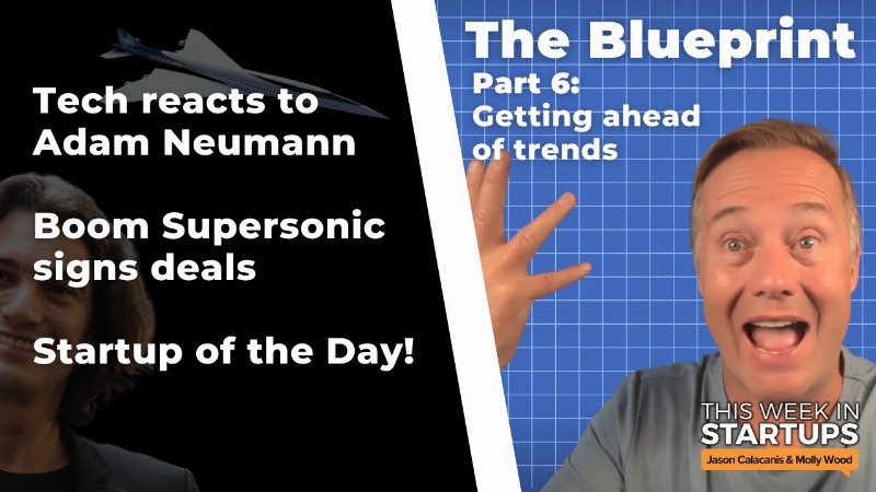 image 0 Reaction To Adam Neumann's $350m Raise Boom Supersonic's New Deal + The Blueprint Part 6 : E1537