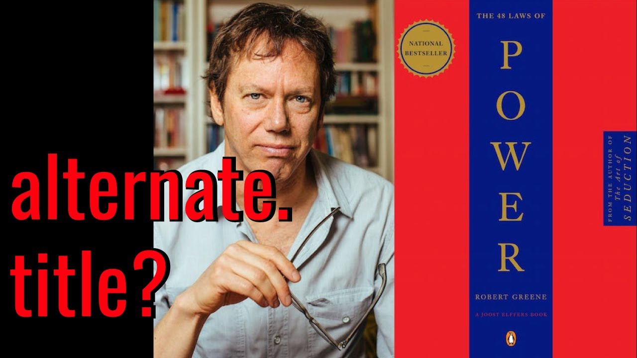 image 0 Robert Greene Shares The Lost Alt Title Of The 48 Laws Of Power!