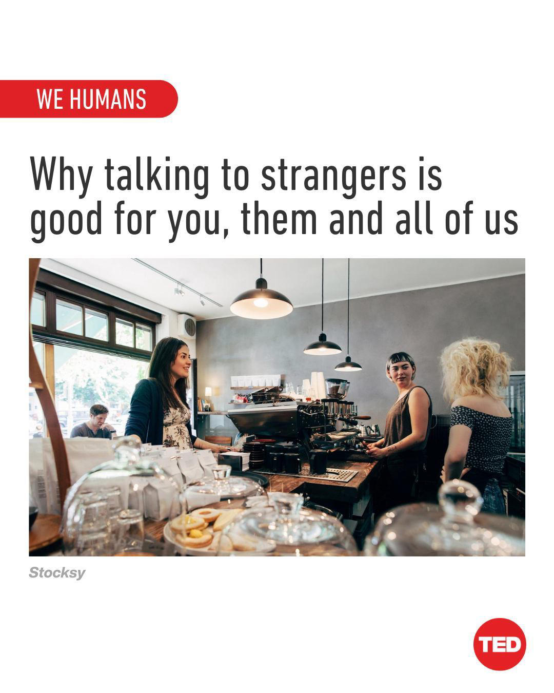 image  1 TED Talks - When is the last time you talked to a stranger