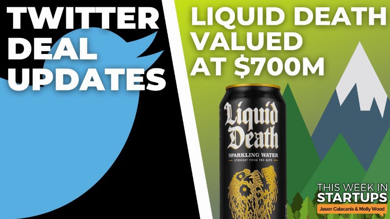 image 0 Twitter Deal Updates Poshmark Acquired Liquid Death's $700m Valuation & More : E1577