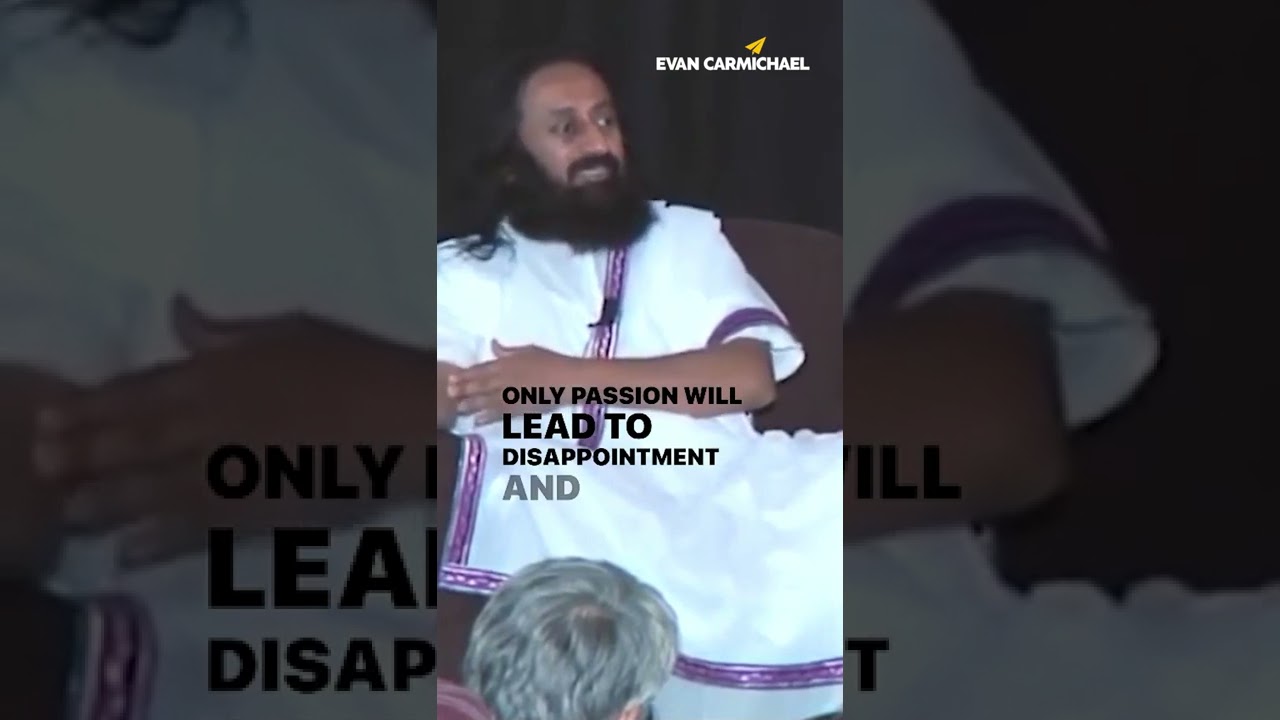 image 0 You Need To Have This Along With Passion : Sri Sri Ravi Shankar : #shorts